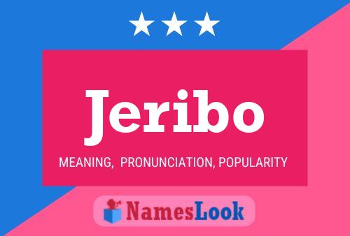 Jeribo Name Poster