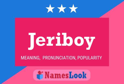 Jeriboy Name Poster