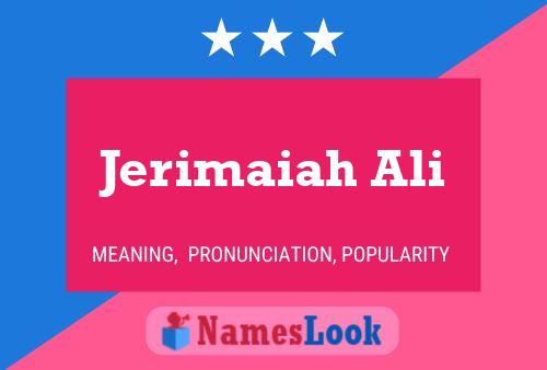 Jerimaiah Ali Name Poster