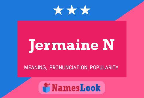 Jermaine N Name Poster