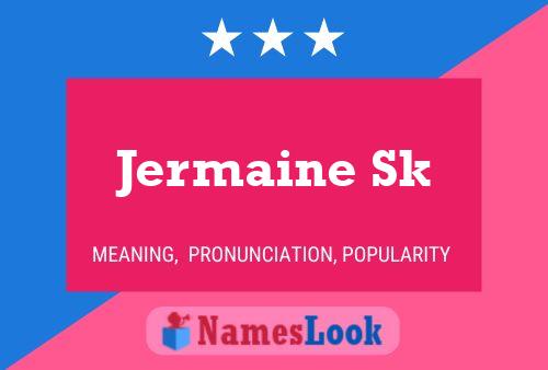 Jermaine Sk Name Poster