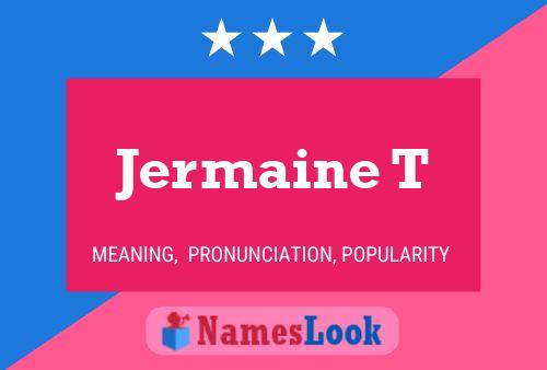 Jermaine T Name Poster