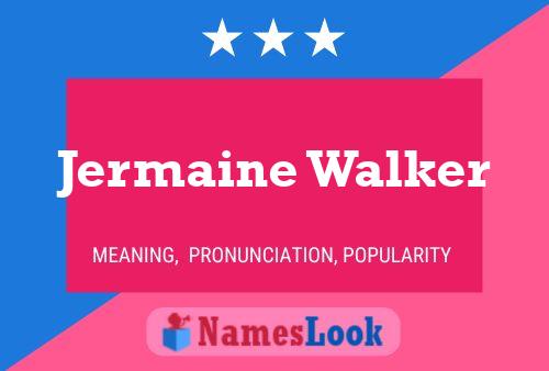 Jermaine Walker Name Poster