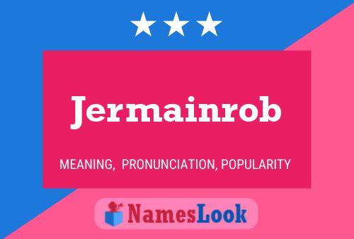 Jermainrob Name Poster