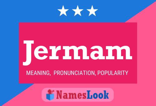 Jermam Name Poster