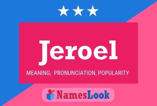 Jeroel Name Poster