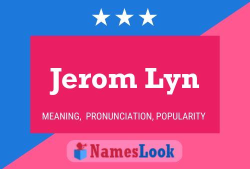 Jerom Lyn Name Poster