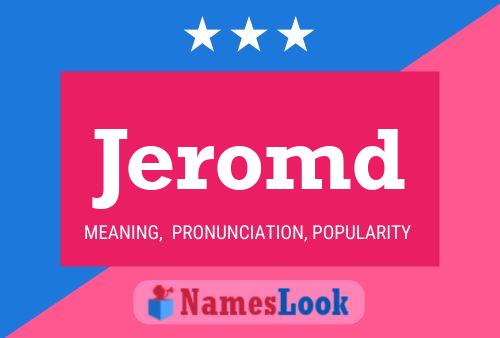 Jeromd Name Poster