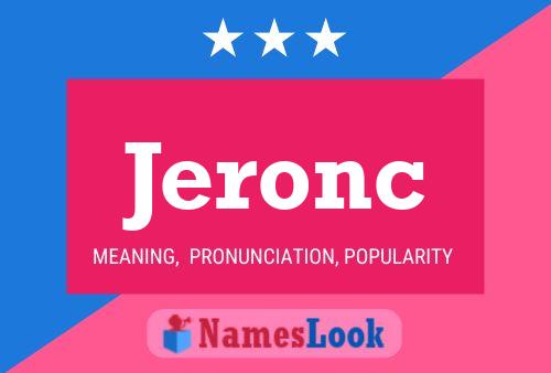 Jeronc Name Poster