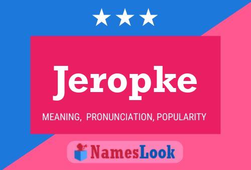 Jeropke Name Poster