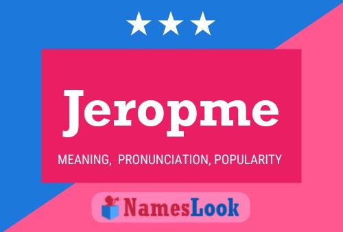 Jeropme Name Poster