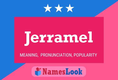 Jerramel Name Poster