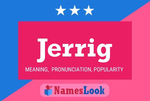 Jerrig Name Poster