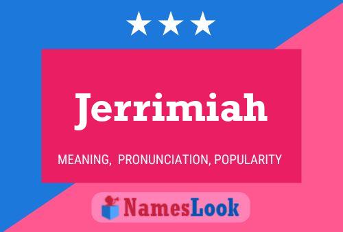 Jerrimiah Name Poster