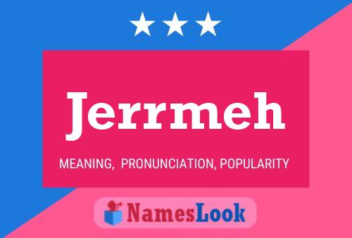 Jerrmeh Name Poster