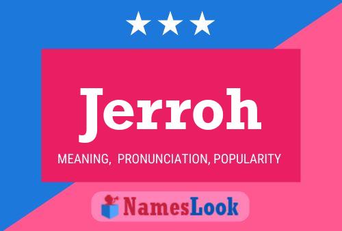 Jerroh Name Poster