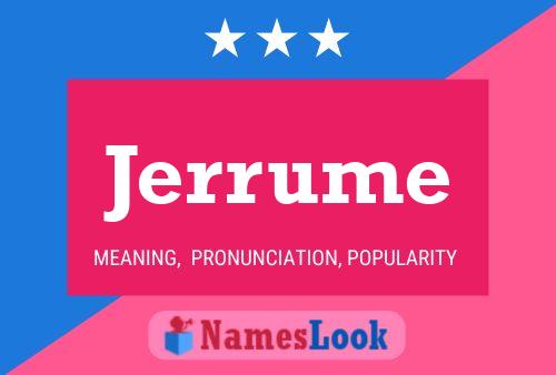 Jerrume Name Poster