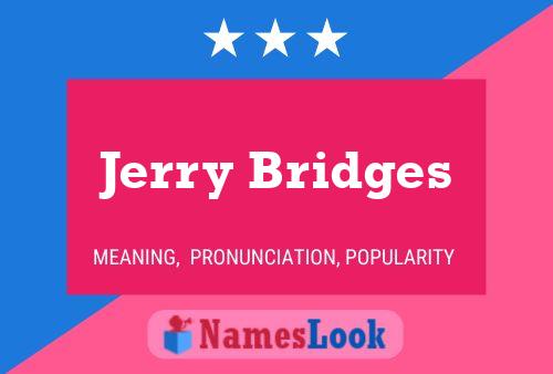 Jerry Bridges Name Poster