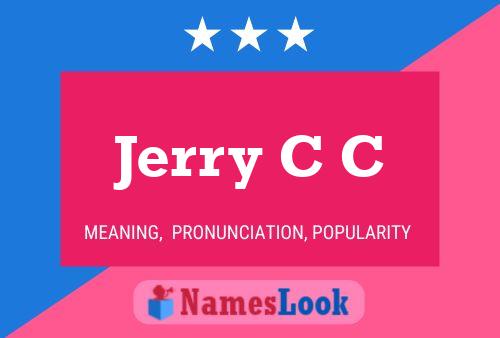 Jerry C C Name Poster