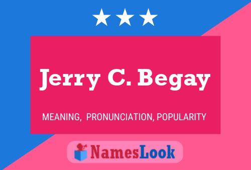 Jerry C. Begay Name Poster