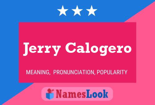 Jerry Calogero Name Poster