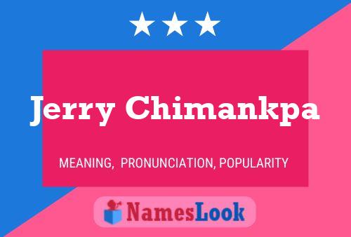 Jerry Chimankpa Name Poster