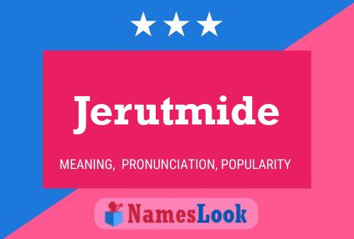 Jerutmide Name Poster