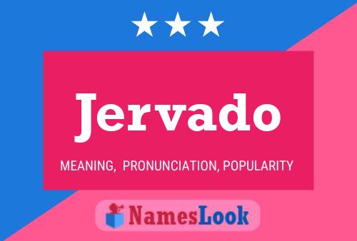 Jervado Name Poster