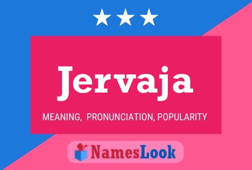 Jervaja Name Poster