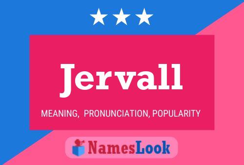 Jervall Name Poster