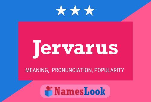 Jervarus Name Poster