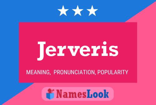 Jerveris Name Poster