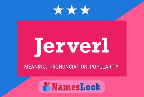 Jerverl Name Poster