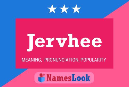 Jervhee Name Poster