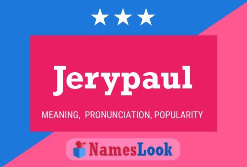 Jerypaul Name Poster