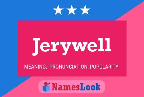 Jerywell Name Poster