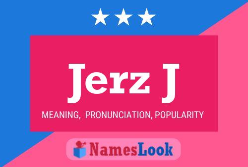 Jerz J Name Poster