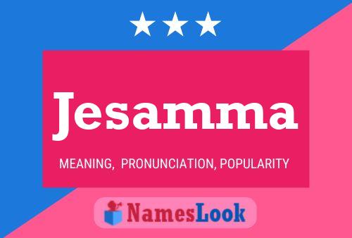 Jesamma Name Poster