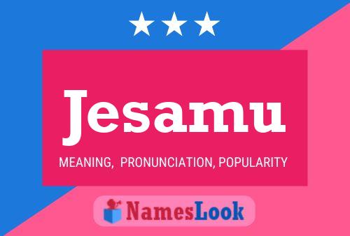 Jesamu Name Poster