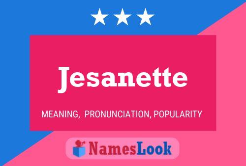 Jesanette Name Poster