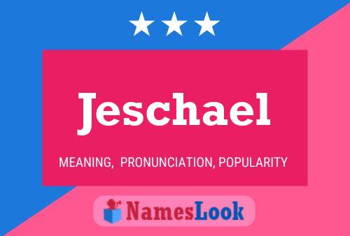 Jeschael Name Poster