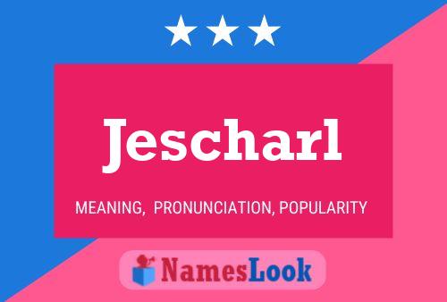 Jescharl Name Poster