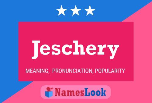 Jeschery Name Poster