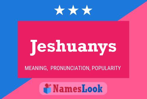 Jeshuanys Name Poster