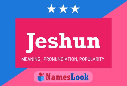 Jeshun Name Poster