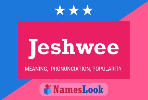 Jeshwee Name Poster