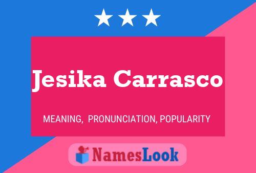 Jesika Carrasco Name Poster