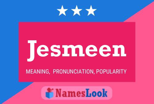 Jesmeen Name Poster