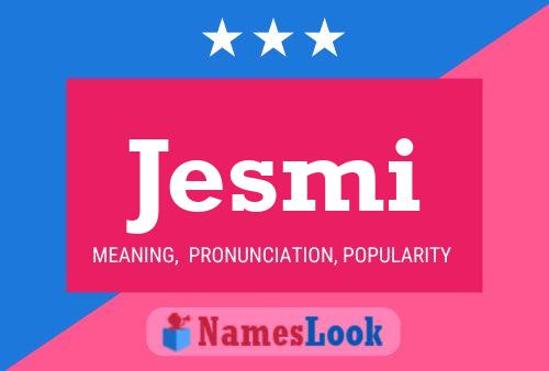 Jesmi Name Poster