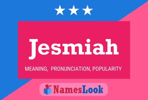 Jesmiah Name Poster